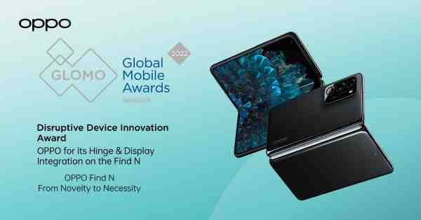 OPPO Find N คว้ารางวัล Disruptive Device Innovation จาก GLOMO Awards 2022 ณ งาน MWC 2022 Barcelona